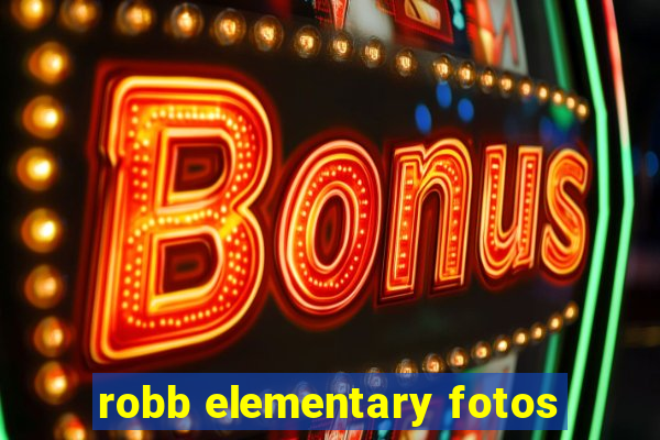 robb elementary fotos